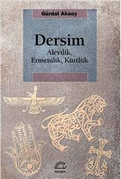 Dersim : Alevilik <br />Ermenilik Kürtlük