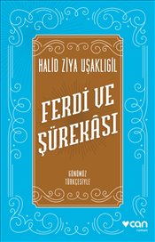 Ferdi ve Şürekası – Günümüz Türkçesiyle