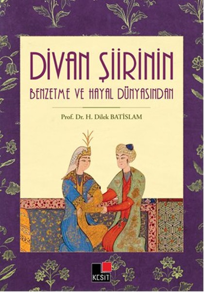 Divan Şiirinin Benzetme ve Hayal Dünyasından