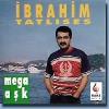 Mega Aşk<br />İbrahim Tatlıses