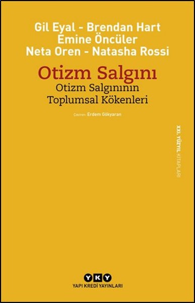 Otizm Salgını - Otizm Salgınının Toplumsal Kökenleri 