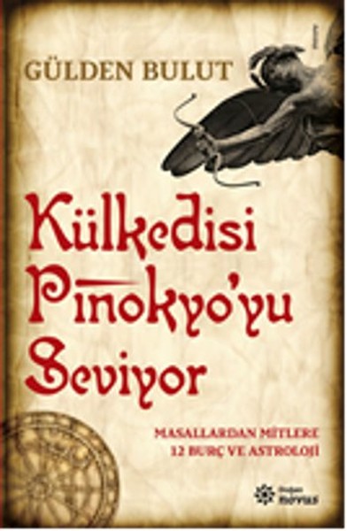 Külkedisi Pinokyo'yu Seviyor - 
Masallardan Mitlere 
12 Burç ve Astroloji 