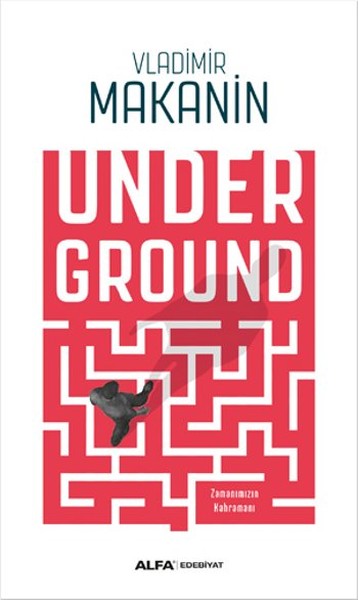 Underground <br />Zamanımızın Kahramanı