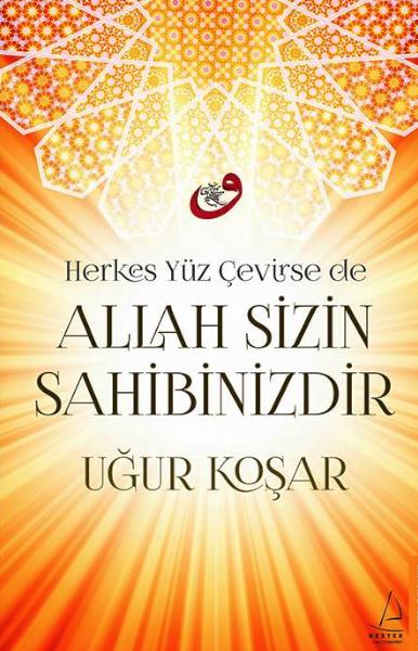 Allah Sizin Sahibinizdir <br />Uğur Koşar’ın Çok Satan Kitabı