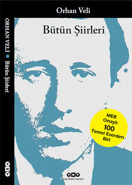 Bütün Şiirleri - Orhan Veli - 100 Temel Eserden Seçme Kitap