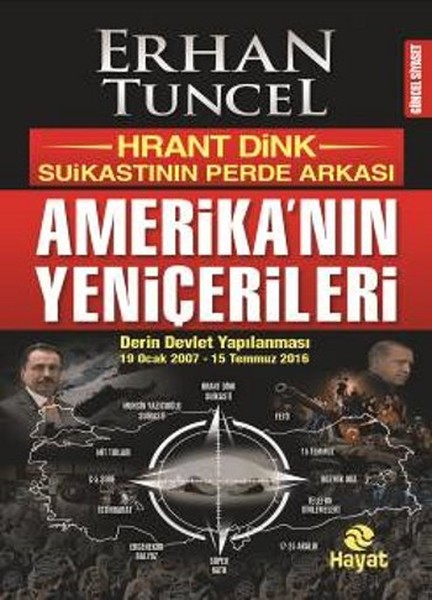 Amerika'nın Yeniçerileri - Hrant Dink Suikastının Perde Arkası