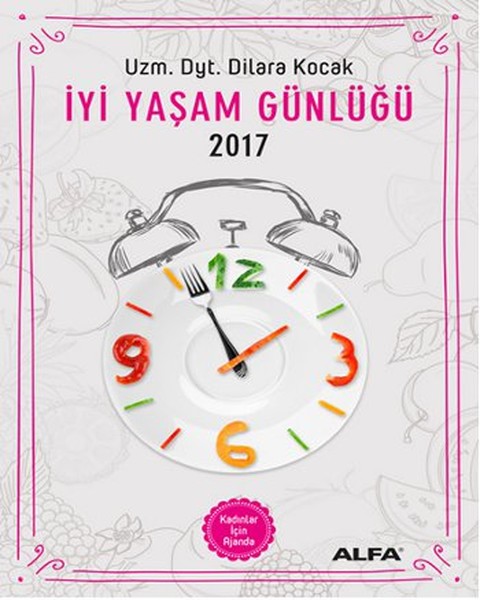 İyi Yaşam Günlüğü - Kadınlar İçin Ajanda 2017