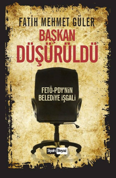 Başkan Düşürüldü  <br />Fetö - PDY'nin Belediye İşgali