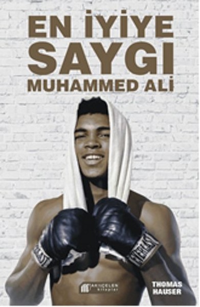 En İyiye Saygı <br />Muhammed Ali