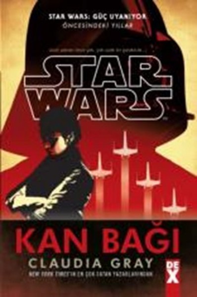 Star Wars <br />Güç Uyanıyor <br />Kan Bağı