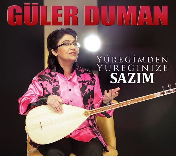 Yüreğimden Yüreğinize Sazım<br />Güler Duman