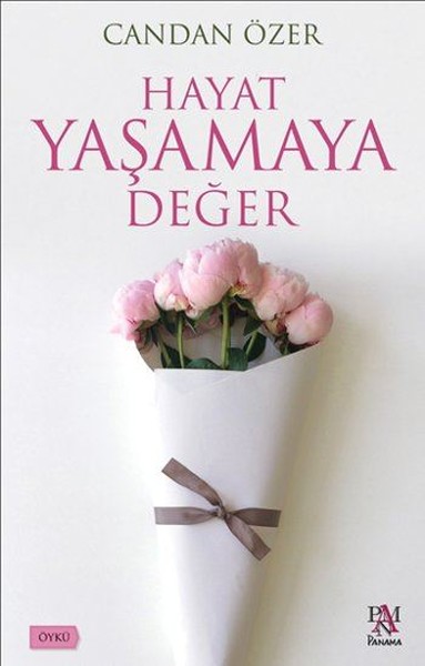 Hayat Yaşamaya Değer