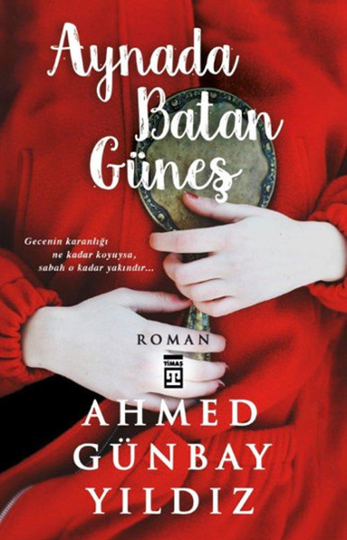 Aynada Batan Güneş<br />