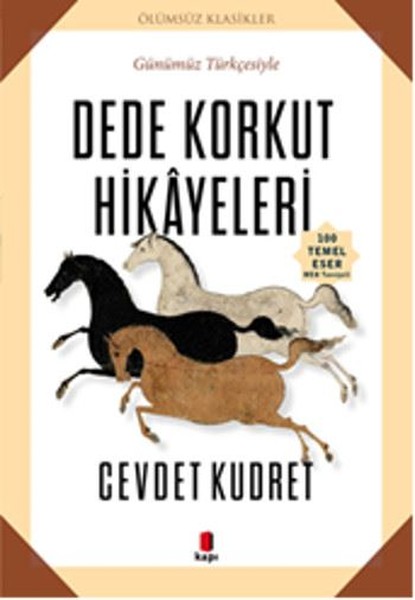 Dede Korkut Hikayeler<br />(Günümüz Türkçesiyle)