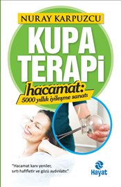 Kupa Terapi - Hacamat : 5000 Yıllık İyileşme Sanatı