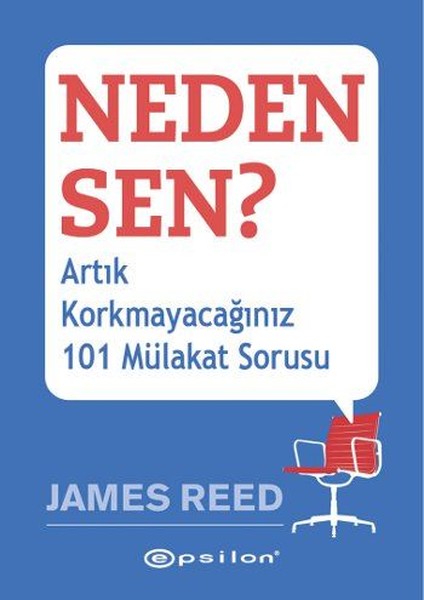 Neden Sen?  <br />Artık Korkmayacağınız 101 Mülakat Sorusu