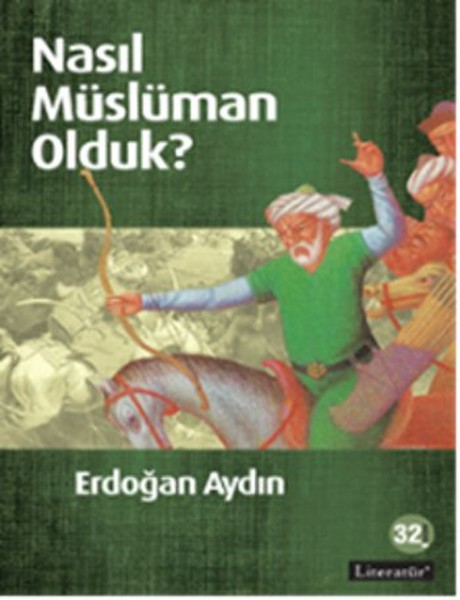 Nasıl Müslüman Olduk?