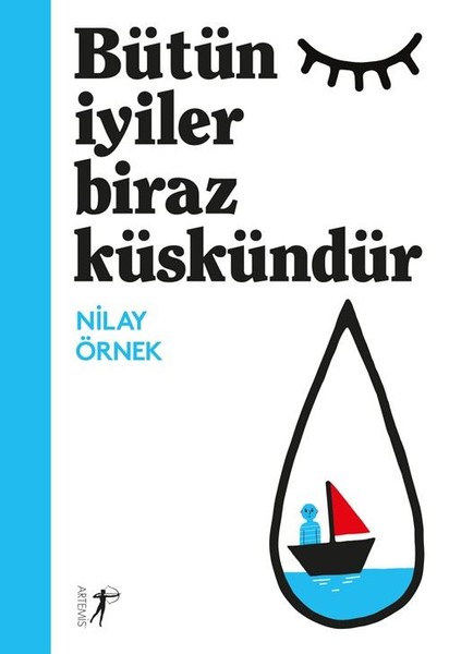 Bütün İyiler Biraz Küskündür