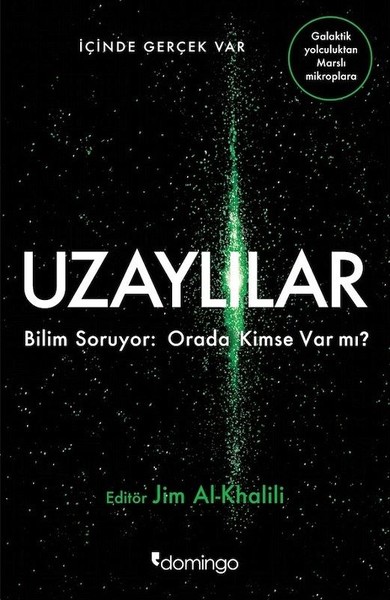 Uzaylılar - Bilim Soruyor: Orada Kimse Var Mı?