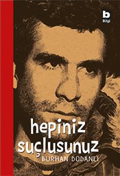 Hepiniz Suçlusunuz