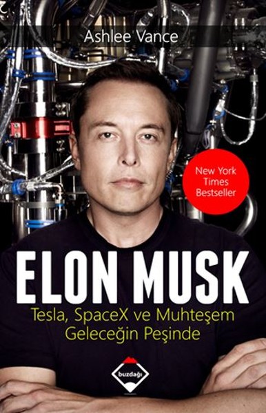 Elon Musk - Tesla SpaceX ve Muhteşem Geleceğin Peşinde