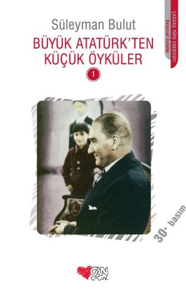 Büyük Atatürk'ten Küçük Öyküler 1