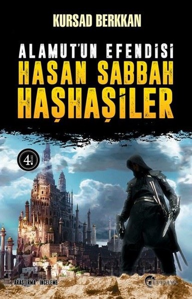 Alamut'un Efendisi Hasan Şabbah ve Haşhaşiler