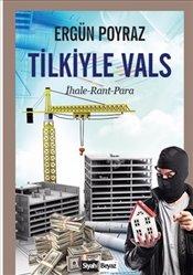 Tilkiyle Vals - İhale Rant Para