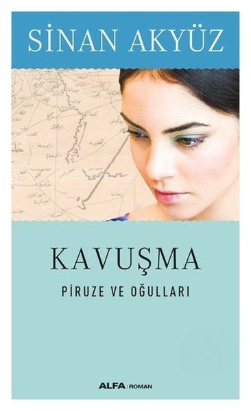 Kavuşma - Piruze ve Oğulları