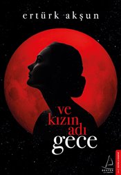 Ve Kızın Adı Gece