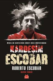 Kardeşim Escobar -  Medellin Karteli’nin Şiddet Dolu Dünyasından