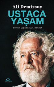 Ustaca Yaşam - Evrimin Işığında İnsana Öğütler