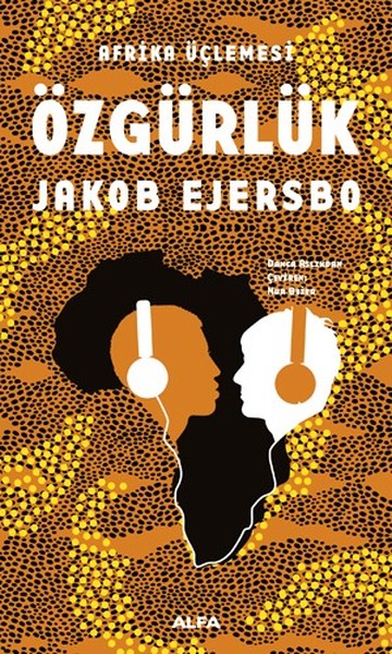 Özgürlük - Afrika Üçlemesi 3.Kitap