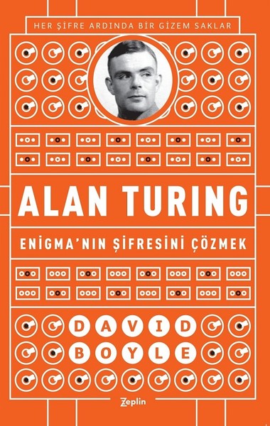 Alan Turing - Enigma'nın Şifresini Çözmek