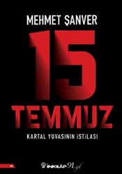 15 Temmuz - Kartal Yuvasinin İstilasi