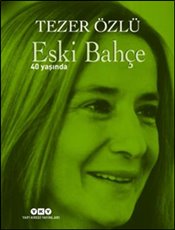 Eski Bahçe - 40 Yaşında