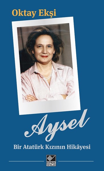 Aysel - Bir Atatürk Kızının Hikayesi