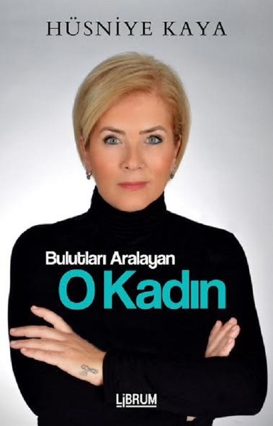 Bulutları Arayan O Kadın