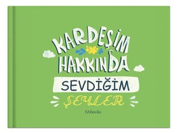 Kardeşim Hakkında Sevdiğim Şeyler