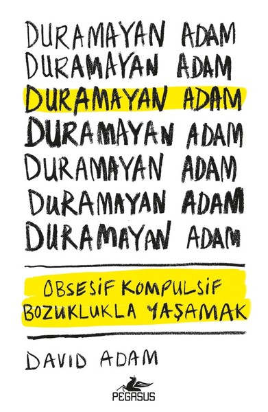 Duramayan Adam - Obsesif Kompulsif Bozuklukla Yaşamak