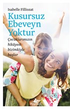 Kusursuz Ebeveyn Yoktur