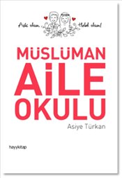 Müslüman Aile Okulu - Aşk Olsun Helal Olsun