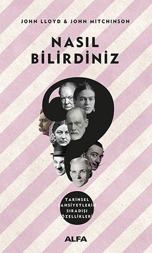 Nasıl Bilirdiniz - Tarihsel Şahsiyetlerin Sıradışı Özellikleri