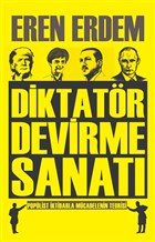 Diktatör Devirme Sanatı - Popülist İktidarla Mücadelenin Teorisi 