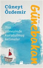 Günebakan - Yaz Güneşinde Kurutulmuş Kelimeler 