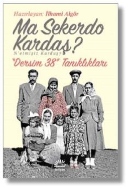 Ma Sekerdo Kardaş? N'etmişiz Kardaş?