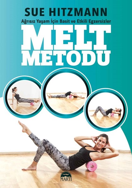 Melt Metodu - Ağrısız Yaşam İçin Basit ve Etkili Egzersizler