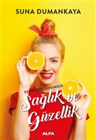 Sağlık ve Güzellik - Geçmişten Günümüze