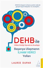 Dehb İle Başarıya Ulaşmanın İlham Verici Yolları - Dikkat Eksikliği Hiperaktivite Bozukluğu 