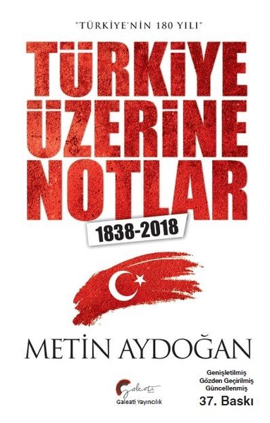 Türkiye'nin 180 Yılı - Türkiye Üzerine Notlar (1838-2018)